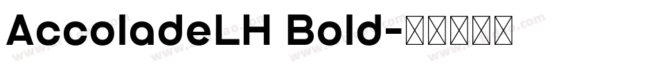 AccoladeLH Bold字体转换